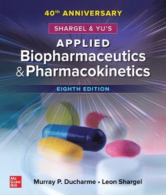 Shargel and Yu's Applied Biopharmaceutics & Pharmacokinetics, 8th Edition 1