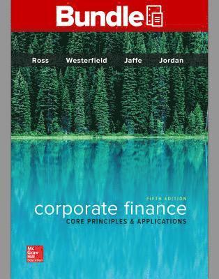 Stephen A. Ross, Randolph W. Westerfield - Gen Combo Corporate LL Finance: Core Princples & Applications; Connect Access Card, Inbunden