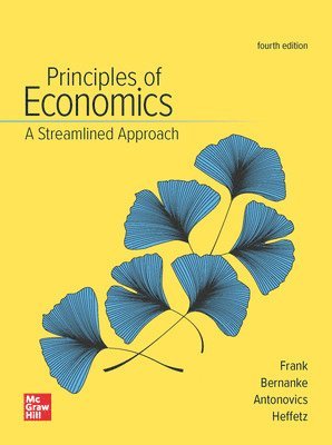 Robert Frank, Ben Bernanke, Kate Antonovics, Ori Heffetz - Principles of Economics, A Streamlined Approach, Häftad