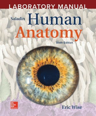 Laboratory Manual by Eric Wise to accompany Saladin Human Anatomy 1