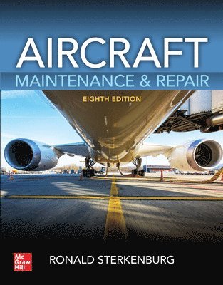 Ronald Sterkenburg, Michael Kroes - Aircraft Maintenance & Repair, Eighth Edition, Häftad