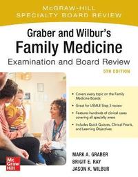 bokomslag Graber and Wilbur's Family Medicine Examination and Board Review, Fifth Edition