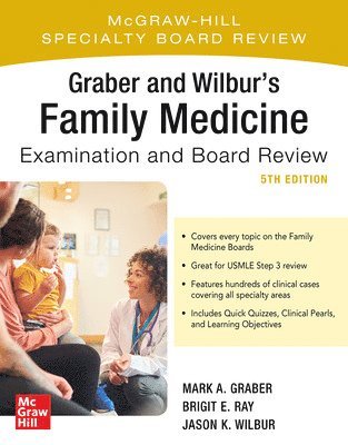 Graber and Wilbur's Family Medicine Examination and Board Review, Fifth Edition 1