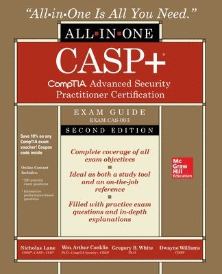 Nicholas Lane, Wm. Arthur Conklin, Gregory White, Dwayne Williams, Wm Arthur Conklin - CASP+ CompTIA Advanced Security Practitioner Certification All-in-One Exam Guide, Second Edition (Exam CAS-003), Häftad