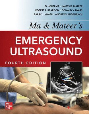 O. John Ma, James Mateer, Robert Reardon, James R. Mateer, O John Ma, James R Mateer, Robert F Reardon - Ma and Mateers Emergency Ultrasound, Häftad
