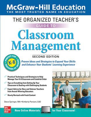 Steve Springer, Kimberly Persiani - Organized Teacher's Guide to Classroom Management, Grades K-8, Second Edition, Häftad
