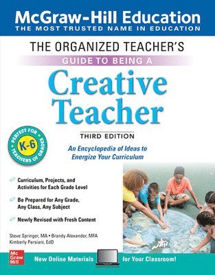 The Organized Teacher's Guide to Being a Creative Teacher, Grades K-6, Third Edition 1