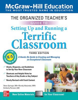 Steve Springer, Brandy Alexander, Kimberly Persiani - Organized Teacher's Guide to Setting Up and Running a Terrific Classroom, Grades K-5, Third Edition, Häftad