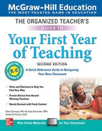 bokomslag The Organized Teacher's Guide to Your First Year of Teaching, Grades K-6, Second Edition