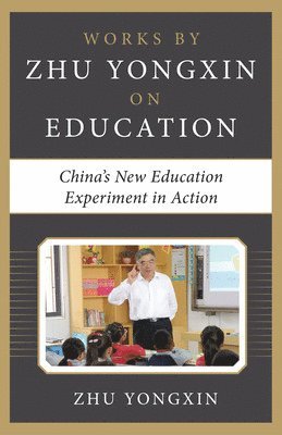 Zhu Yongxin - China’s New Education Experiment in Action, Häftad