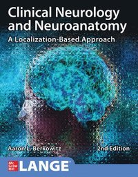 bokomslag Clinical Neurology and Neuroanatomy: A Localization-Based Approach, Second Edition