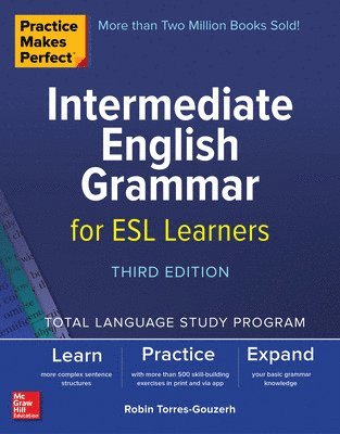 bokomslag Practice Makes Perfect: Intermediate English Grammar for ESL Learners, Third Edition