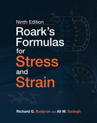 bokomslag Roark's Formulas for Stress and Strain, 9E