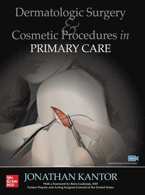 Jonathan Kantor - Dermatologic Surgery and Cosmetic Procedures in Primary Care Practice, Häftad