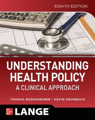 Bodenheimer, T: Understanding Health Policy: A Clinical Appr