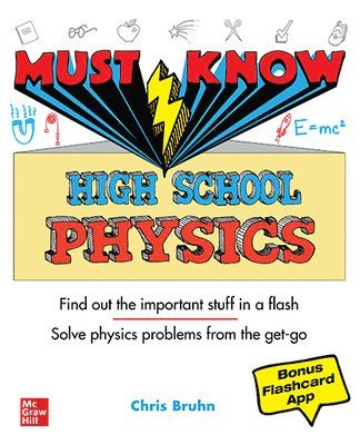 Christopher Bruhn - Must Know High School Physics, Häftad