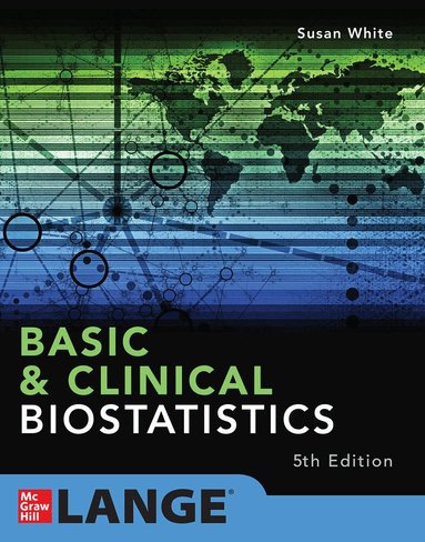 Susan White - Basic & Clinical Biostatistics: Fifth Edition, Häftad