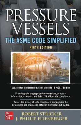 Robert Stricker, Phillip Ellenberger - Pressure Vessels: The ASME Code Simplified, Ninth Edition, Häftad