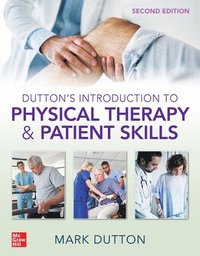 bokomslag Dutton's Introduction to Physical Therapy and Patient Skills, Second Edition