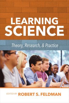Robert Feldman DO NOT USE, Robert Feldman, Robert S. Feldman, Robert S Feldman - Learning Science: Theory, Research, and Practice, Inbunden