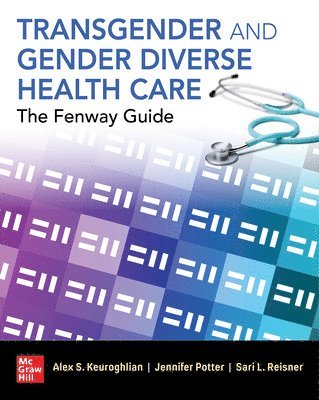Transgender and Gender Diverse Health Care: The Fenway Guide 1