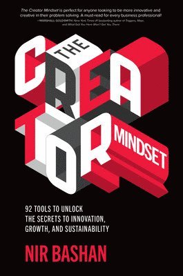 bokomslag The Creator Mindset: 92 Tools to Unlock the Secrets to Innovation, Growth, and Sustainability