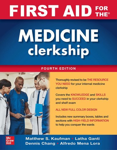 Matthew Kaufman, Latha Ganti, Dennis Chang, Alfredo J. Mena Lora - First Aid for the Medicine Clerkship, Fourth Edition, Häftad