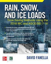 bokomslag Rain, Snow, and Ice Loads: Time-Saving Methods Using the 2018 IBC and ASCE/SEI 7-16