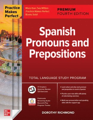 bokomslag Practice Makes Perfect: Spanish Pronouns and Prepositions, Premium Fourth Edition