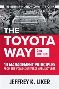 bokomslag The Toyota Way, Second Edition: 14 Management Principles from the World's Greatest Manufacturer