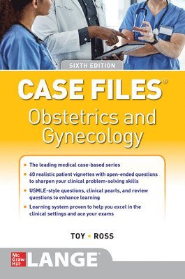 Eugene Toy, Patti Ross, Benton Baker, John Jennings - Case Files Obstetrics and Gynecology, Sixth Edition, Häftad