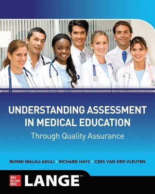 Understanding Assessment in Medical Education through Quality Assurance 1