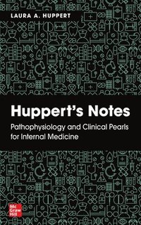bokomslag Huppert's Notes: Pathophysiology and Clinical Pearls for Internal Medicine