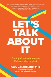 bokomslag Let's Talk About It: Turning Confrontation into Collaboration at Work