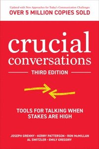 bokomslag Crucial Conversations: Tools for Talking When Stakes are High, Third Edition