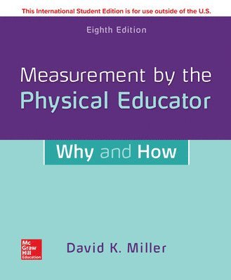 Measurement by the Physical Educator: Why and How 1