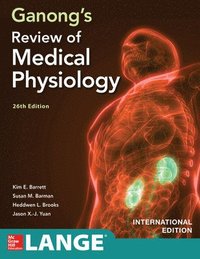 bokomslag ISE Ganong's Review of Medical Physiology, Twenty  sixth Edition