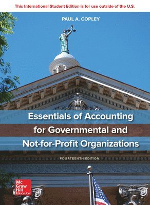 ISE Essentials of Accounting for Governmental and Not-for-Profit Organizations 1