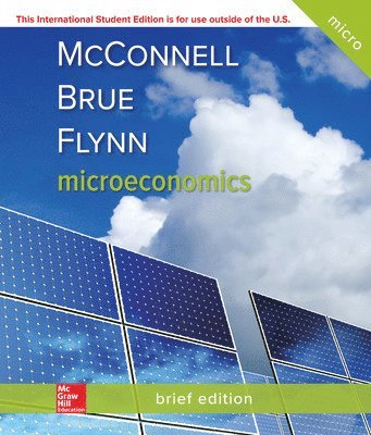 Campbell McConnell, Stanley Brue, Sean Flynn - ISE Microeconomics, Brief Edition, Häftad