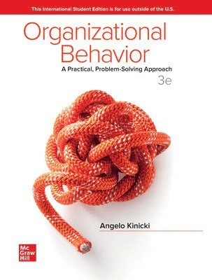 Angelo Kinicki, Mel Fugate - ISE Organizational Behavior: A Practical, Problem-Solving Approach, Häftad