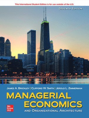 James Brickley, Clifford Smith, Jerold Zimmerman - ISE Managerial Economics & Organizational Architecture, Häftad