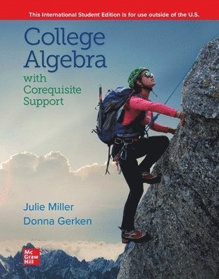 Julie Miller, Donna Gerken - ISE College Algebra with Corequisite Support, Häftad