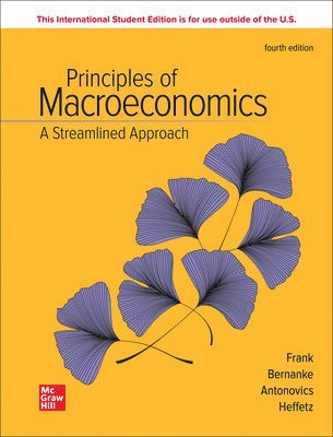 Robert Frank, Ben Bernanke, Kate Antonovics, Ori Heffetz - Principles of Macroeconomics A Streamlined Approach ISE, Häftad