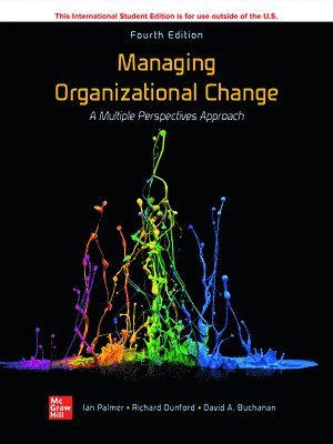 Managing Organizational Change:  A Multiple Perspectives Approach ISE