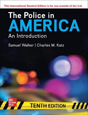 Samuel Walker, Charles Katz - Police in America: An Introduction ISE, Häftad