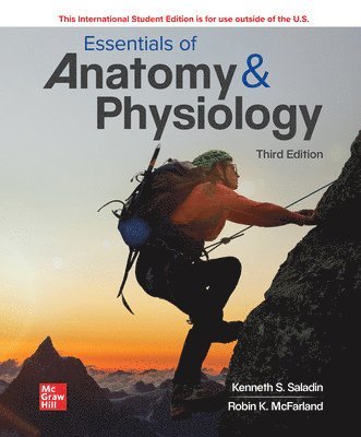 Kenneth Saladin, Robin McFarland, Christina A. Gan - Essentials of Anatomy & Physiology ISE, Häftad