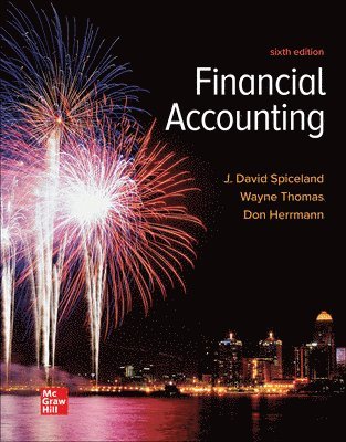 David Spiceland, Wayne Thomas, Don Herrmann - Financial Accounting, Inbunden