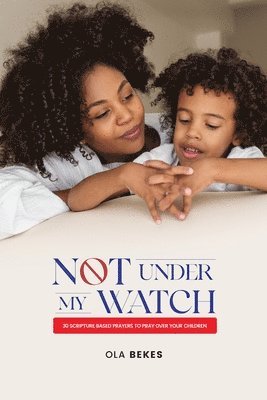 Not Under My watch 1