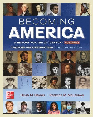 David M. Henkin, Rebecca M. McLennan - Becoming America, Volume I, Inbunden