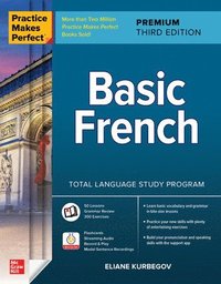 bokomslag Practice Makes Perfect: Basic French, Premium Third Edition